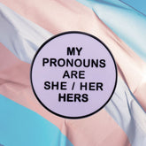 My Pronouns Are She/Her/Hers Enamel Pin
